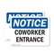 Signmission Coworker Entrance OSHA Notice Sign, Vinyl Decal, 10in W x 7in L, 2PK OS-2PACK-NS-D-710-L-10841 - alternate 1